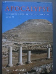 Apocalypse: The Great Jewish Revolt Against Rome AD 66-73