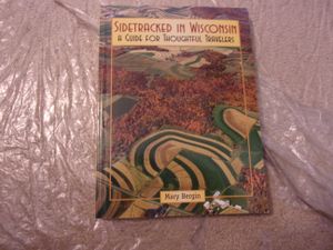 Sidetracked in Wisconsin: A Guide for Thoughtful Travelers