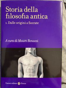Storia della filosofia antica. - I. Dalle origini a Socrate