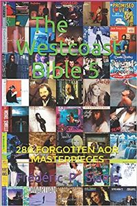 The Westcoast Bible 5: 280 Forgotten AOR Masterpieces