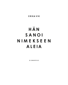 Hän sanoi nimekseen Aleia