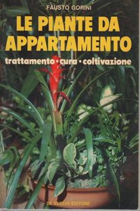 Le piante da appartamento: Trattamento, cura, coltivazione