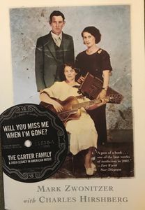 Will You Miss Me When I'm Gone: The Carter Family & Their Legacy in American Music
