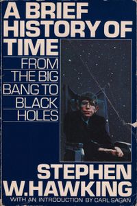 A Brief History of Time: From the Big Bang to Black Holes