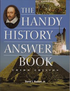 The Handy History Answer Book: Third Edition
