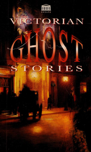 Victorian Ghost Stories