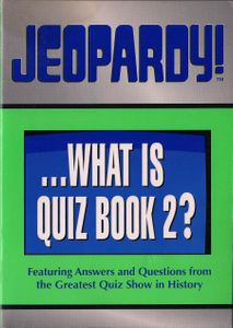 Jeopardy! ...What is Quiz Book 2?