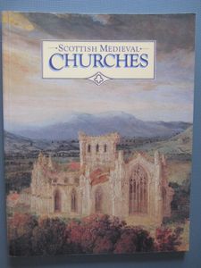 Scottish Medieval Churches