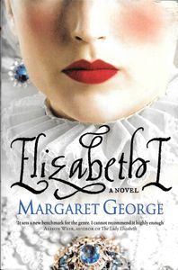 Elizabeth I: A Novel