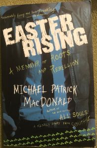 Easter Rising: A Memoir of Roots and Rebellion