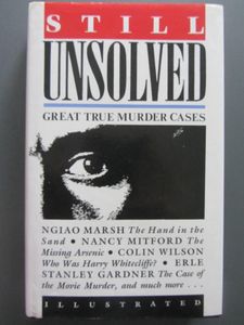 Still Unsolved: Great True Murder Cases