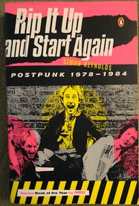 Rip it Up and Start Again: Postpunk 1978-1984