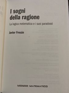 I sogni della ragione. La logica matematica e i suoi paradossi