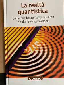 La Realtà Quantistica - Un Mondo Basato Sulla Casualità E Sulla Sovrapposizione