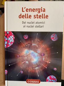 L'Energia Delle Stelle - Dai Nuclei Atomici Ai Nuclei Stellari