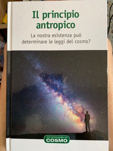 Il Principio Antropico - La Nostra Esistenza Può Determinare Le Leggi Del Cosmo?