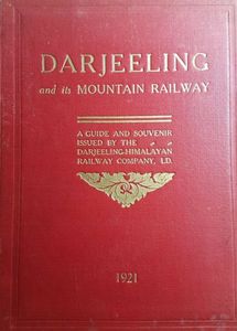 Darjeeling and its Mountain Railway