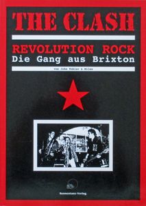 The Clash - Revolution Rock - Die Gang Aus Brixton