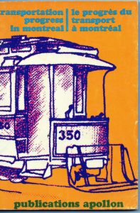 Le Progrès Du Transport À Montréal / Transportation Progress In Montreal