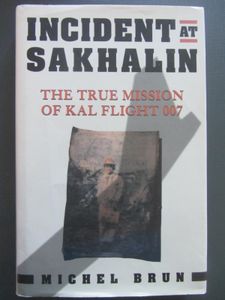 Incident At Sakhalin: The True Mission Of KAL Flight 007