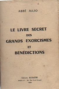 Le Livre Secret des Grands Exorcismes et Bénédictions