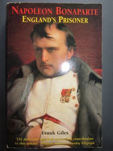Napoleon Bonaparte: England's Prisoner