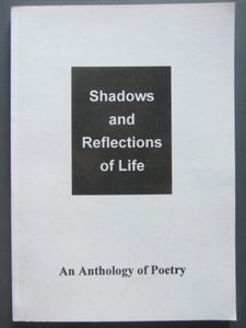 Shadows and Reflections of Life: An Anthology of Poetry