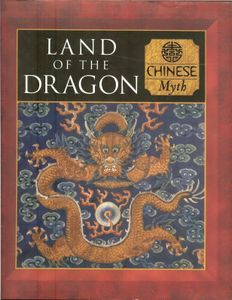Land of the Dragon: Chinese Myth