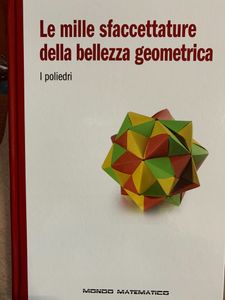Le Mille Sfaccettature Della Bellezza Geometrica. I Poliedri