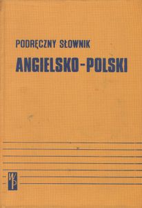 Podręczny Słownik Angielsko-Polski / A Practical English-Polish Dictionary