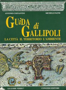 Guida di Gallipoli: La città il territorio l'ambiente