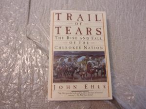 Trail of Tears: The Rise and Fall of the Cherokee Nation