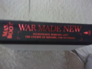 War Made New: Technology, Warfare and the Course of History, 1500 to Today
