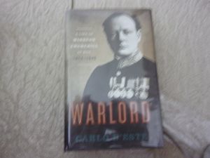 Warlord: A Life of Winston Churchill at War, 1874-1945