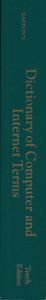 Dictionary of Computer and Internet Terms: Tenth Edition