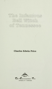 The Infamous Bell Witch of Tennessee