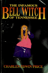 The Infamous Bell Witch of Tennessee