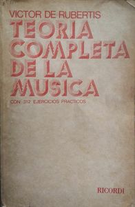Teoría Completa de la Música; con 312 ejercicios prácticos.