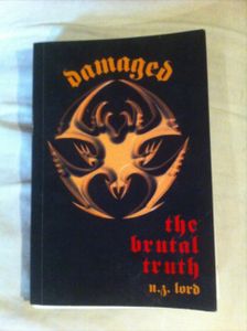 Damaged : The Brutal Truth
