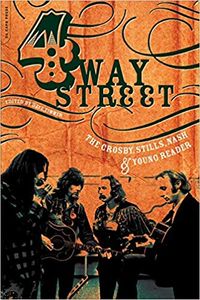 Four Way Street: The Crosby, Stills, Nash & Young Reader