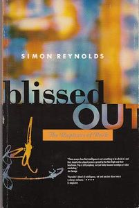 Blissed Out: The Raptures of Rock