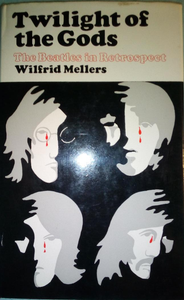 Twilight Of The Gods The Beatles In Retrospect