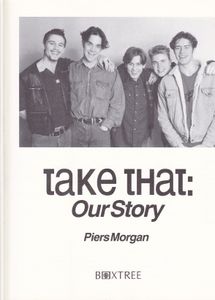 Take That: Our Story