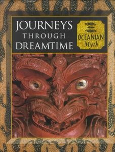Journeys Through Dreamtime: Oceanian Myth