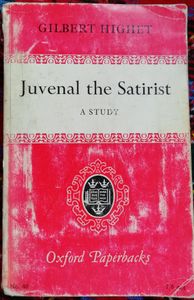 Juvenal the Satirist: A Study