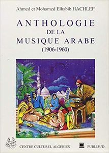 Anthologie de la Musique Arabe (1906-1960)