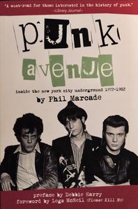 Punk Avenue: Inside The New York City Underground 1972-1982