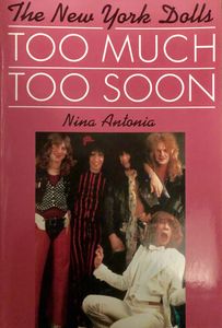The New York Dolls: Too Much Too Soon