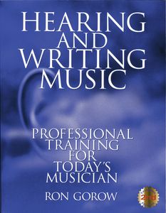Hearing And Writing Music: Professional Training For Today's Musician