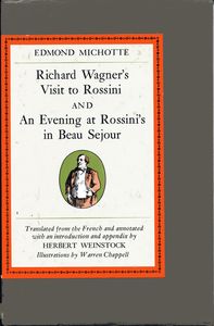 Richard Wagner's Visits To Rossini And An Evening At Rossini's In Beau Sejour